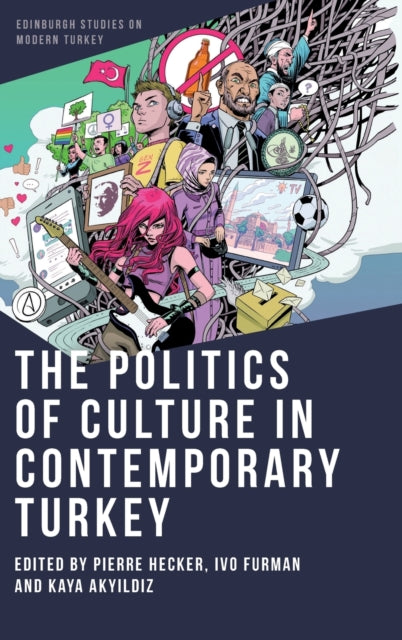 Politics of Culture in Contemporary Turkey