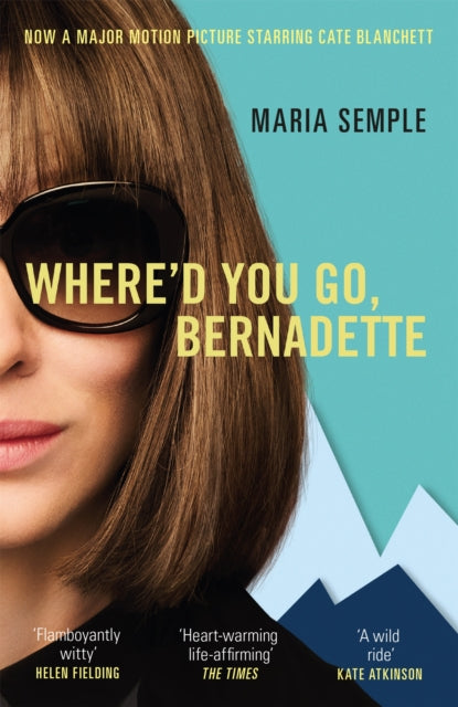 WHERE`D YOU GO, BERNADETTE - FILM TIE-IN