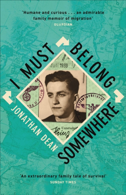 I Must Belong Somewhere - An extraordinary family tale of survival