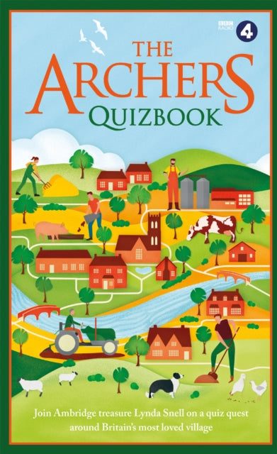 The Archers Quizbook - Join Ambridge treasure Lynda Snell on a quiz quest around Britain's most loved village