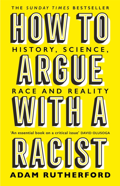 How to Argue With a Racist - History, Science, Race and Reality