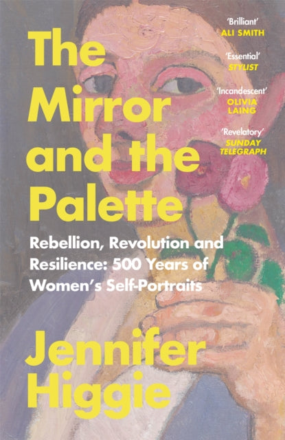 The Mirror and the Palette - Rebellion, Revolution and Resilience: 500 Years of Women's Self-Portraits