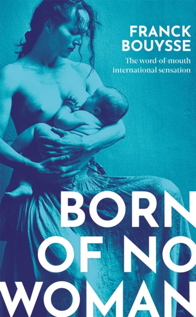 Born of No Woman - The Word-Of-Mouth International Bestseller