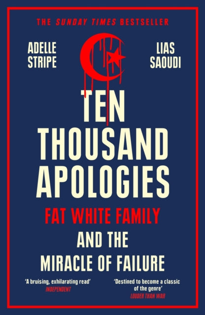 Ten Thousand Apologies - Fat White Family and the Miracle of Failure