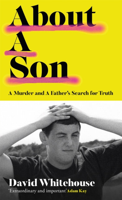 About A Son - A Murder and A Father's Search for Truth