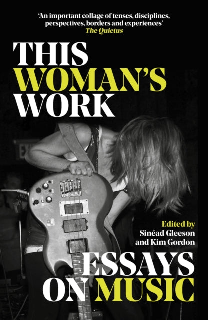 This Woman's Work - Essays on Music