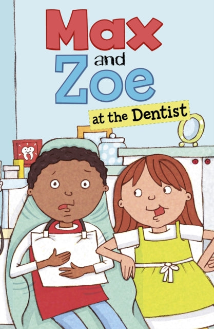 Max and Zoe at the Dentist