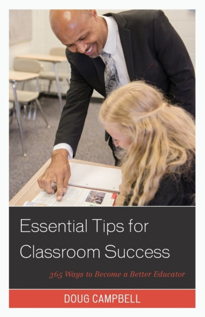 Essential Tips for Classroom Success-365 Ways to Become a Better Educator