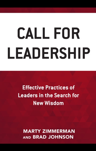 Call for Leadership - Effective Practices of Leaders in the Search for New Wisdom