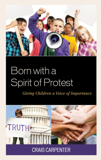 Born with a Spirit of Protest - Giving Children a Voice of Importance