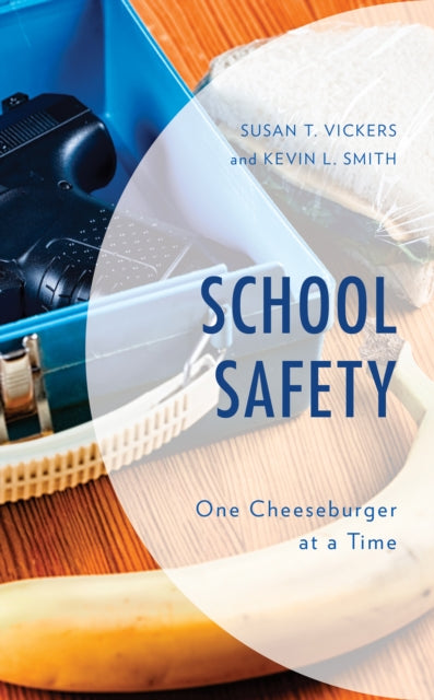 School Safety - One Cheeseburger at a Time