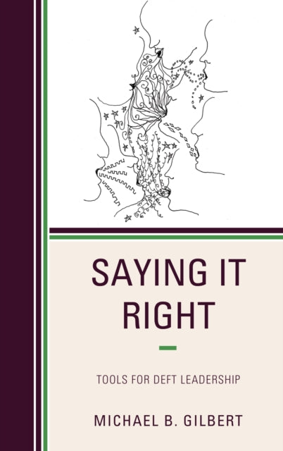 Saying It Right - Tools for Deft Leadership