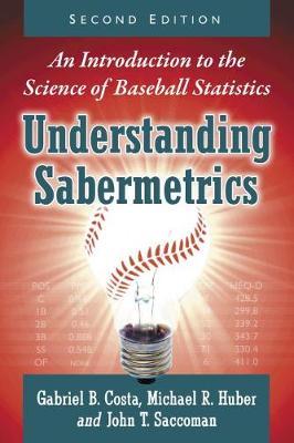 Understanding Sabermetrics - An Introduction to the Science of Baseball Statistics