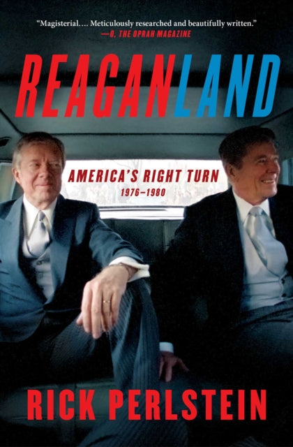 Reaganland - America's Right Turn 1976-1980
