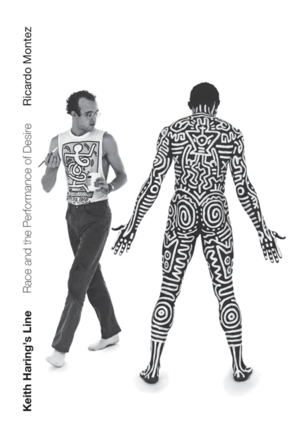 Keith Haring's Line - Race and the Performance of Desire