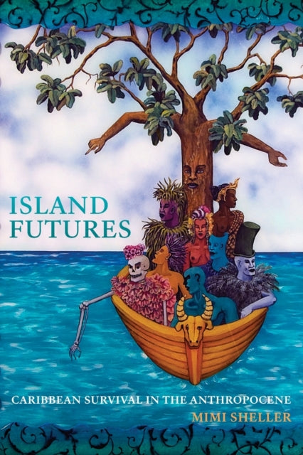 Island Futures - Caribbean Survival in the Anthropocene