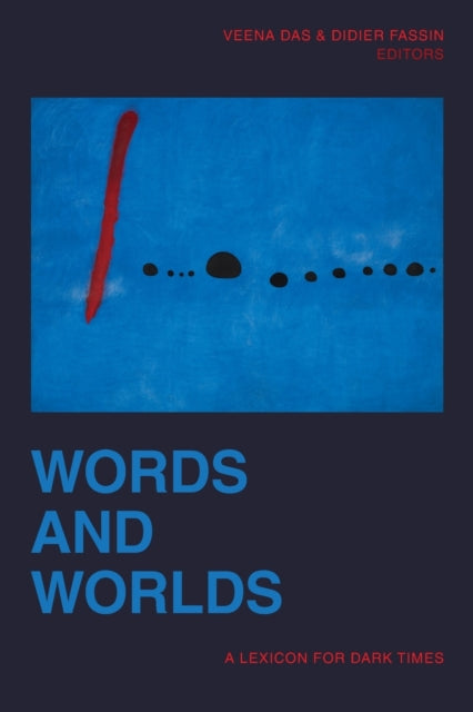 Words and Worlds - A Lexicon for Dark Times