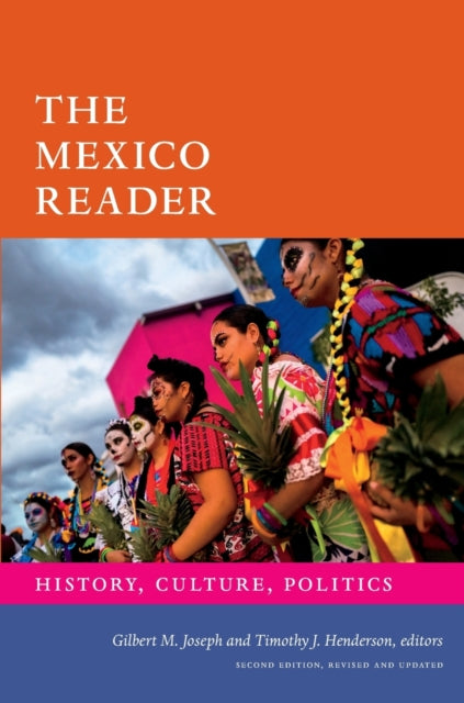 The Mexico Reader - History, Culture, Politics