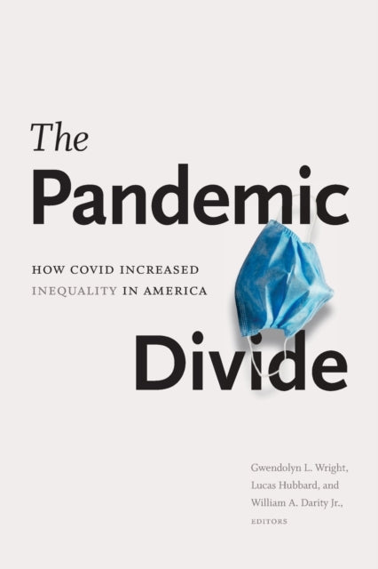 The Pandemic Divide - How COVID Increased Inequality in America