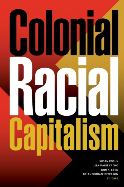 Colonial Racial Capitalism