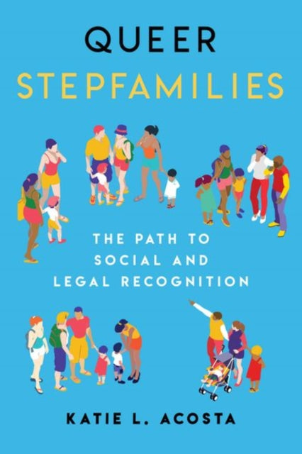 Queer Stepfamilies - The Path to Social and Legal Recognition