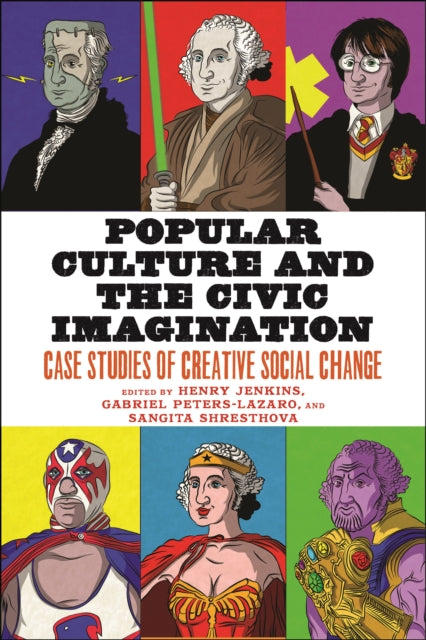 POPULAR CULTURE AND THE CIVIC IMAGINATION