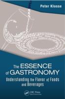 The Essence of Gastronomy: Understanding the Flavor of Foods and Beverages