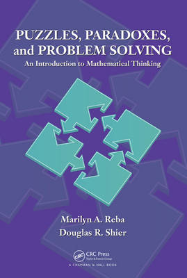 Puzzles, Paradoxes and Problem Solving: An Introduction to Mathematical Thinking