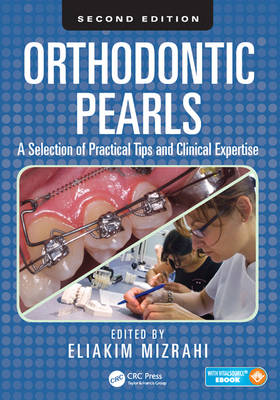 Orthodontic Pearls: A Selection of Practical Tips and Clinical Expertise