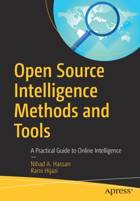 Open Source Intelligence Methods and Tools - A Practical Guide to Online Intelligence