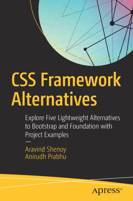 CSS Framework Alternatives - Explore Five Lightweight Alternatives to Bootstrap and Foundation with Project Examples