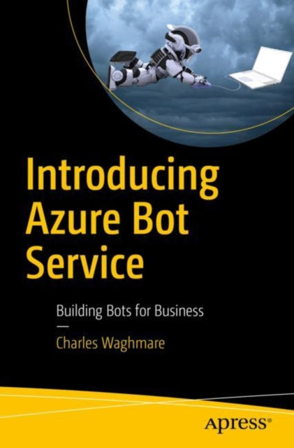 Introducing Azure Bot Service - Building Bots for Business