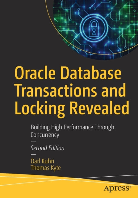 Oracle Database Transactions and Locking Revealed