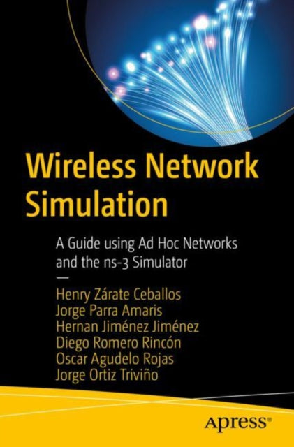 Wireless Network Simulation - A Guide using Ad Hoc Networks and the ns-3 Simulator