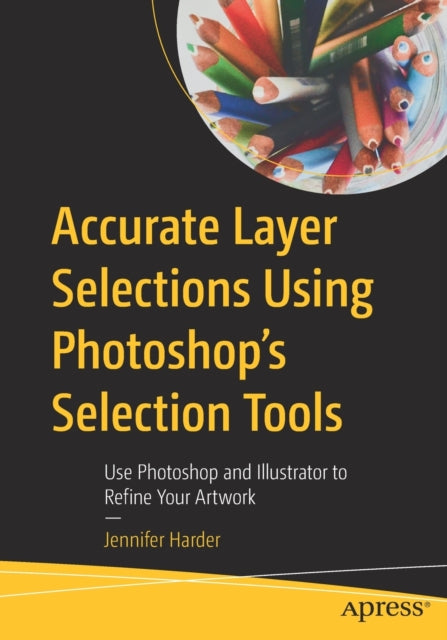 Accurate Layer Selections Using Photoshop’s Selection Tools