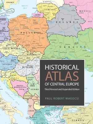 Historical Atlas of Central Europe - Third Revised and Expanded Edition