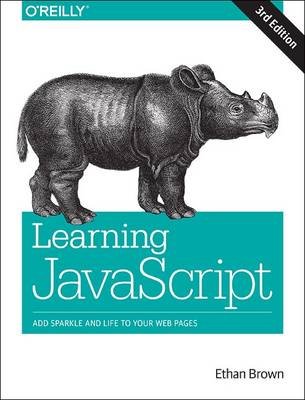 Learning JavaScript: Add Sparkle and Life to Your Web Pages