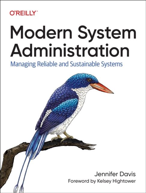 Modern System Administration - Managing Reliable and Sustainable Systems