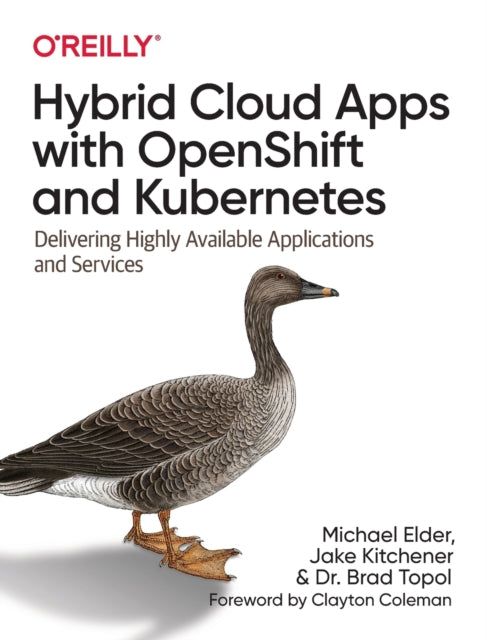 Hybrid Cloud Apps with OpenShift and Kubernetes - Delivering Highly Available Applications and Services