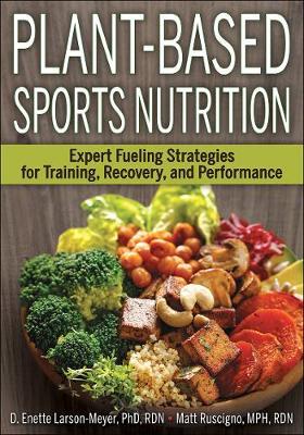 Plant-Based Sports Nutrition - Expert fueling strategies for training, recovery, and performance