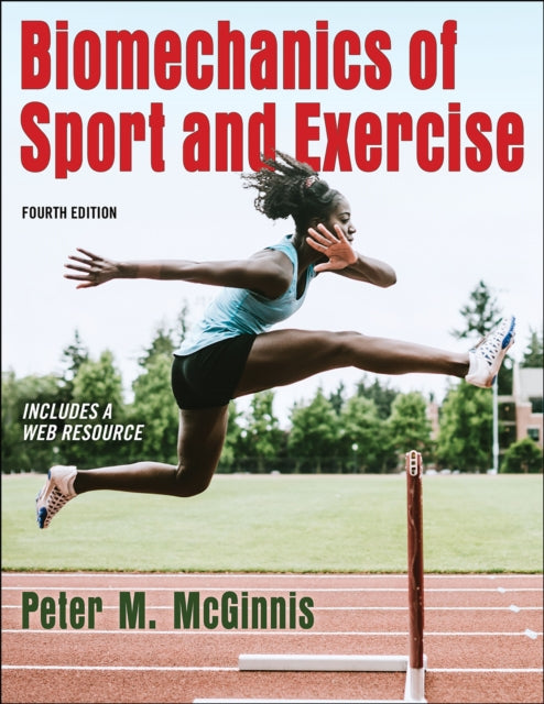 BIOMECHANICS OF SPORT AND EXERCISE 4TH ED