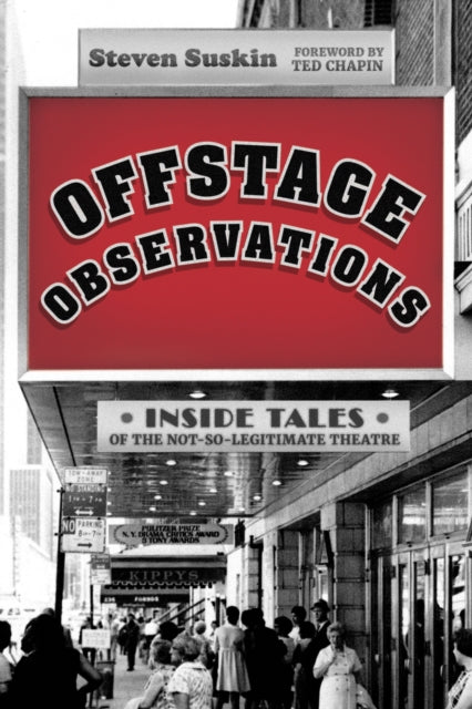 Offstage Observations - Inside Tales of the Not-So-Legitimate Theatre