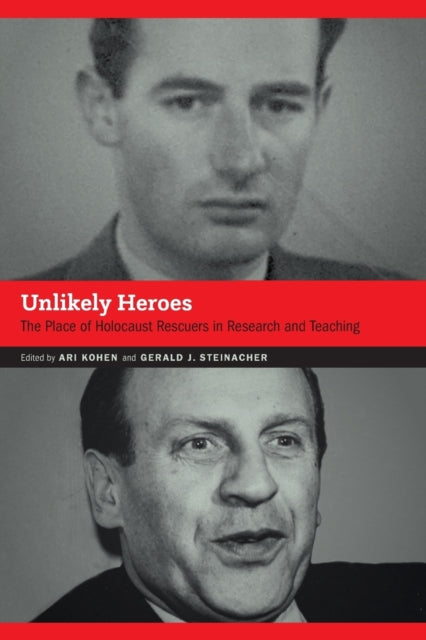 Unlikely Heroes - The Place of Holocaust Rescuers in Research and Teaching