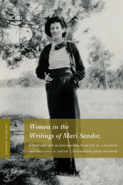 Sandoz Studies, Volume 1 - Women in the Writings of Mari Sandoz