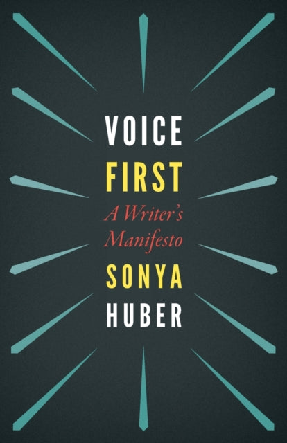 Voice First - A Writer's Manifesto