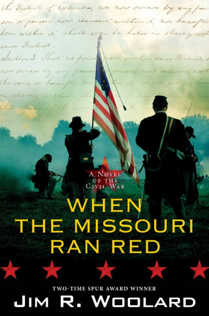 When the Missouri Ran Red - A Novel of the Civil War