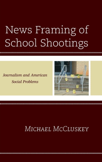 News Framing of School Shootings