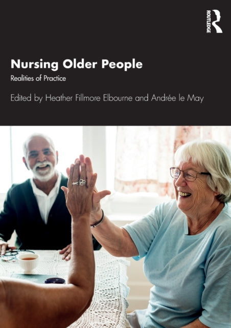 Nursing Older People - Realities of Practice