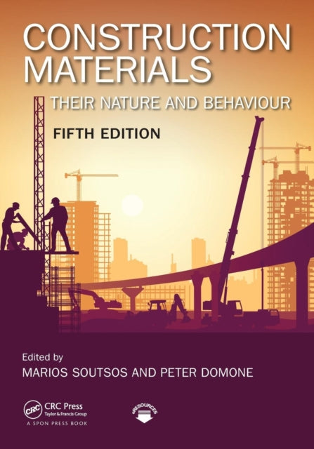 Construction Materials: Their Nature and Behaviour, Fifth Edition