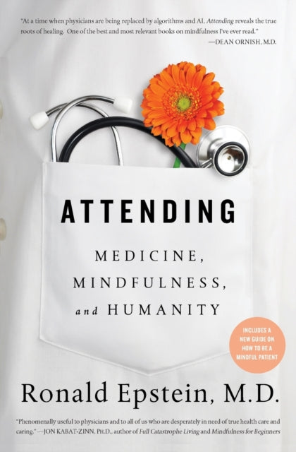Attending - Medicine, Mindfulness, and Humanity